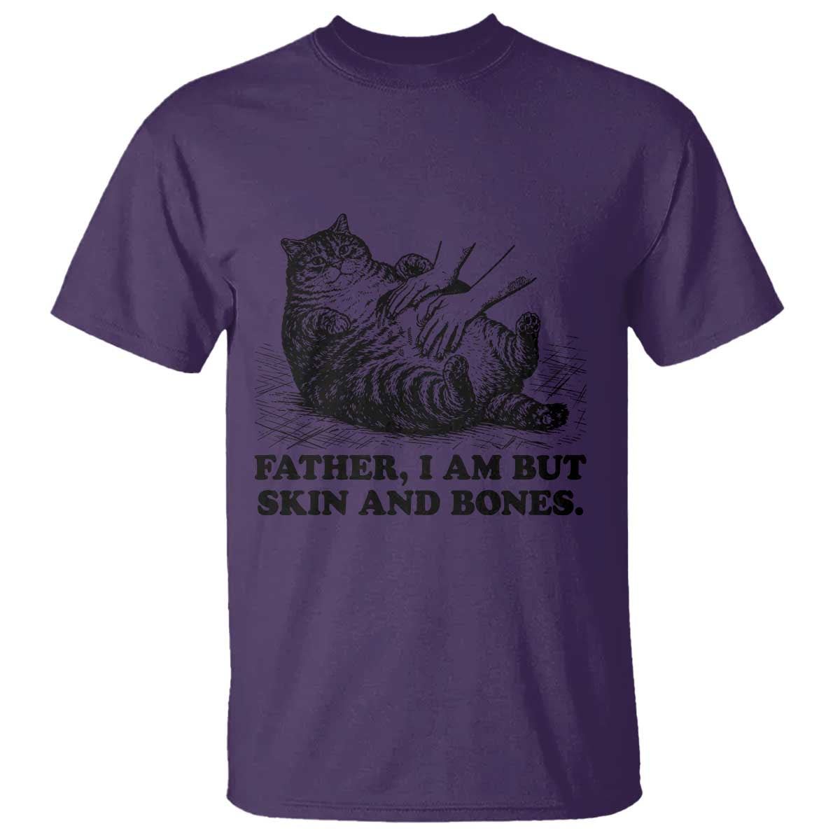 Funny Cat Dad Cat Lover T Shirt Father I Am But Skin and Bones TS14 Purple Print Your Wear