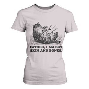 Funny Cat Dad Cat Lover T Shirt For Women Father I Am But Skin and Bones TS14 Ice Gray Print Your Wear