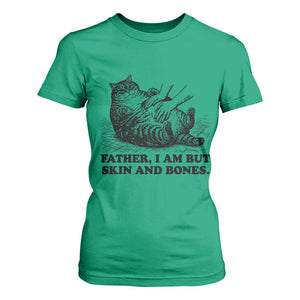 Funny Cat Dad Cat Lover T Shirt For Women Father I Am But Skin and Bones TS14 Irish Green Print Your Wear