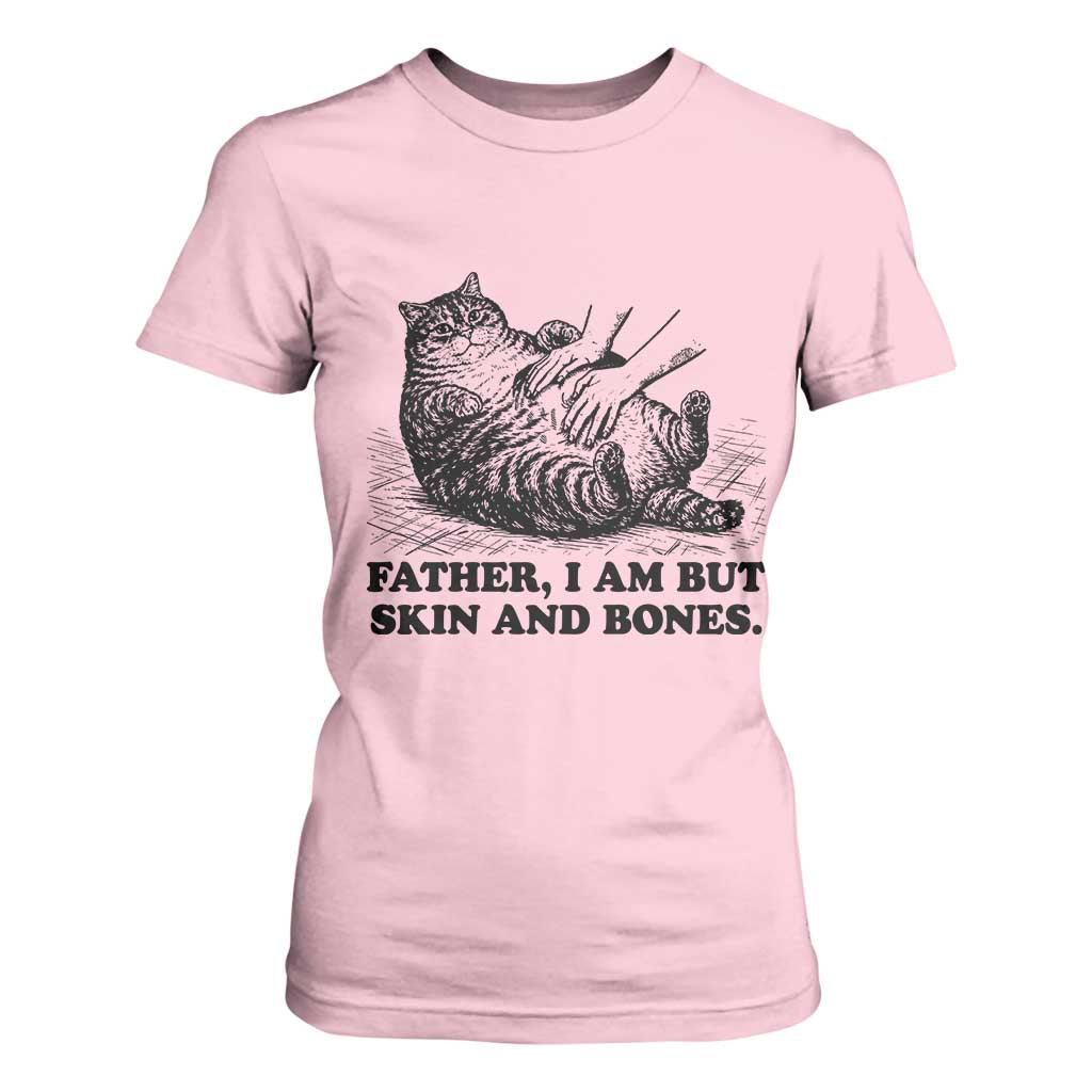 Funny Cat Dad Cat Lover T Shirt For Women Father I Am But Skin and Bones TS14 Light Pink Print Your Wear