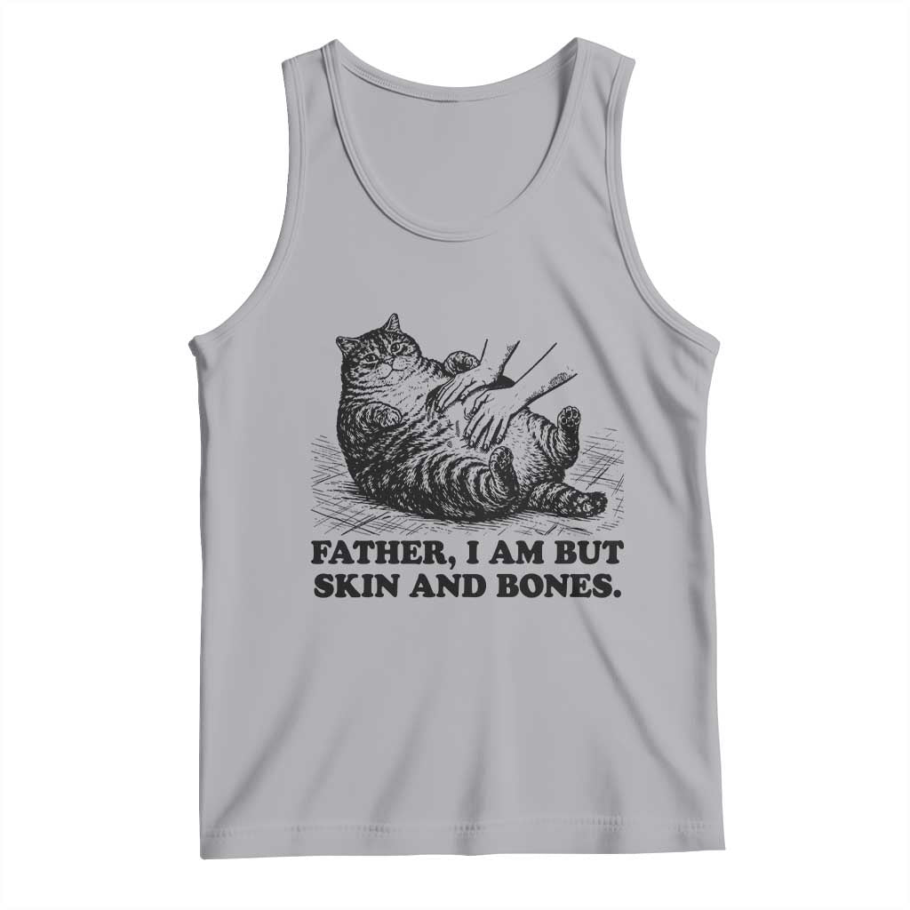 Funny Cat Dad Cat Lover Tank Top Father I Am But Skin and Bones TS14 Athletic Heather Print Your Wear