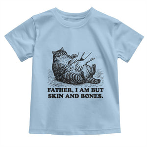 Funny Cat Dad Cat Lover Toddler T Shirt Father I Am But Skin and Bones TS14 Light Blue Print Your Wear