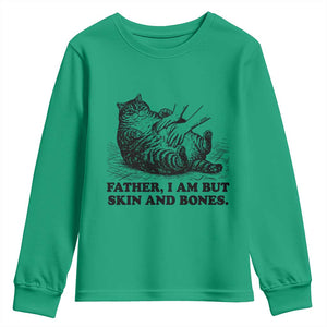 Funny Cat Dad Cat Lover Youth Sweatshirt Father I Am But Skin and Bones TS14 Irish Green Print Your Wear