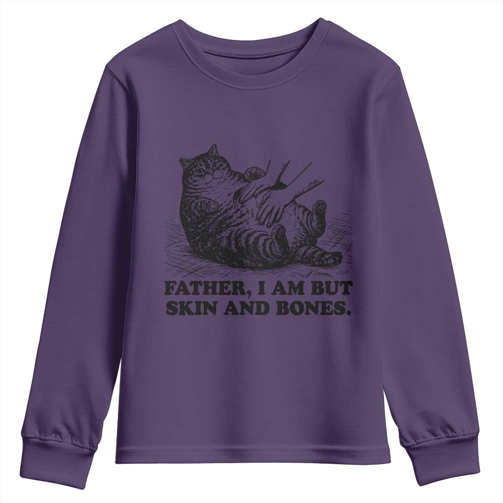 Funny Cat Dad Cat Lover Youth Sweatshirt Father I Am But Skin and Bones TS14 Purple Print Your Wear