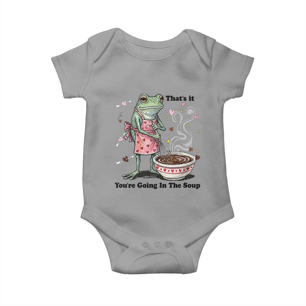 Funny Frog Valentine Meme Baby Onesie That Is It You Are Going In The Soup TS14 Sport Gray Print Your Wear