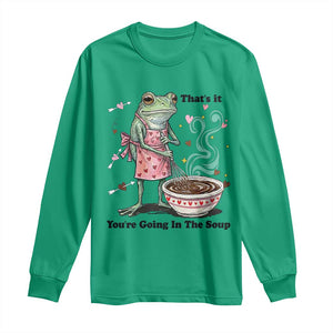 Funny Frog Valentine Meme Long Sleeve Shirt That Is It You Are Going In The Soup TS14 Irish Green Print Your Wear