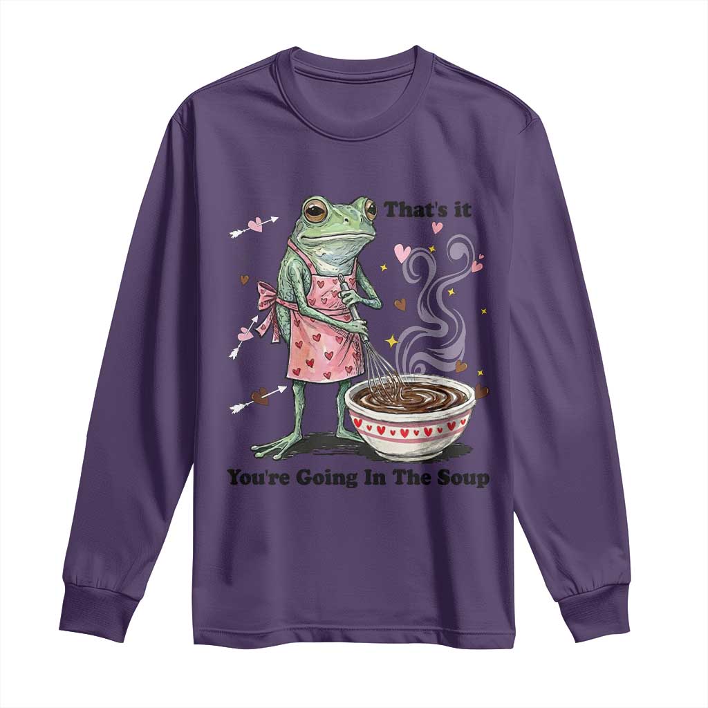 Funny Frog Valentine Meme Long Sleeve Shirt That Is It You Are Going In The Soup TS14 Purple Print Your Wear