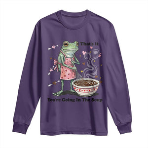 Funny Frog Valentine Meme Long Sleeve Shirt That Is It You Are Going In The Soup TS14 Purple Print Your Wear