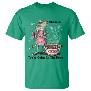 Funny Frog Valentine Meme T Shirt That Is It You Are Going In The Soup TS14 Irish Green Print Your Wear