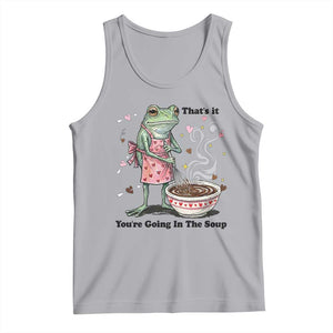 Funny Frog Valentine Meme Tank Top That Is It You Are Going In The Soup TS14 Athletic Heather Print Your Wear