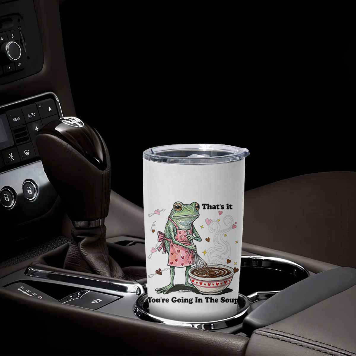 Funny Frog Valentine Meme Tumbler Cup That Is It You Are Going In The Soup TS14 Print Your Wear