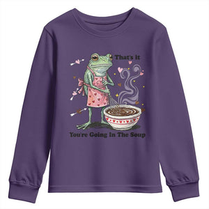 Funny Frog Valentine Meme Youth Sweatshirt That Is It You Are Going In The Soup TS14 Purple Print Your Wear
