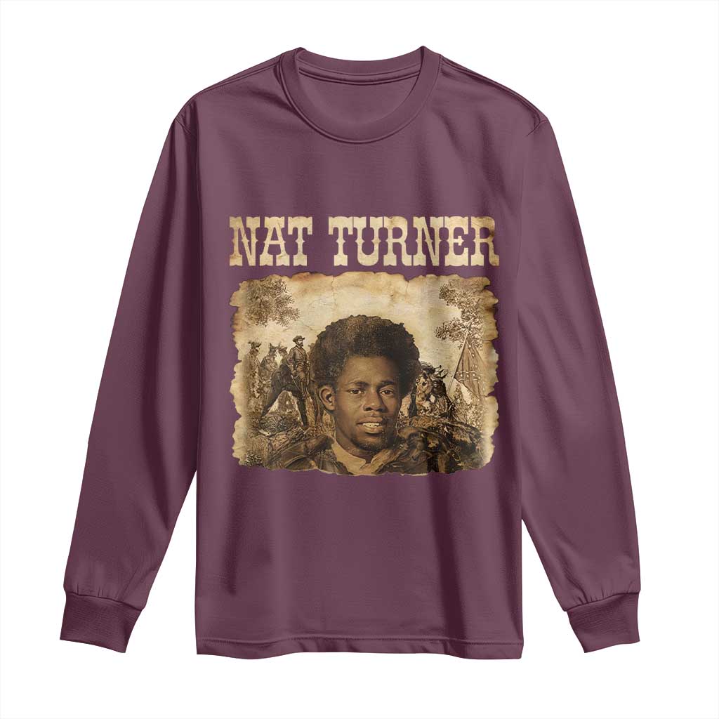 Nat Turner Long Sleeve Shirt Black History African American TS14 Maroon Print Your Wear