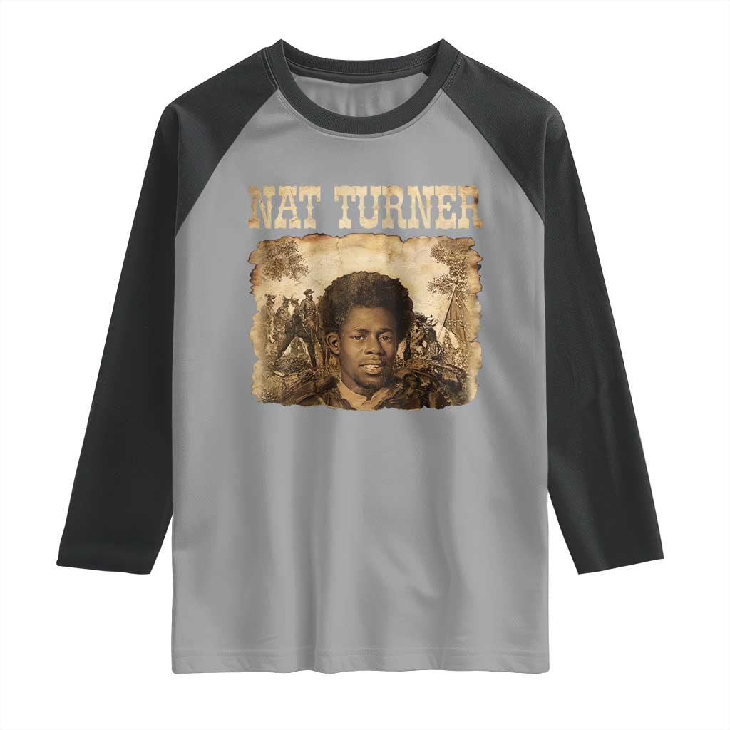Nat Turner Raglan Shirt Black History African American TS14 Sport Gray Black Print Your Wear