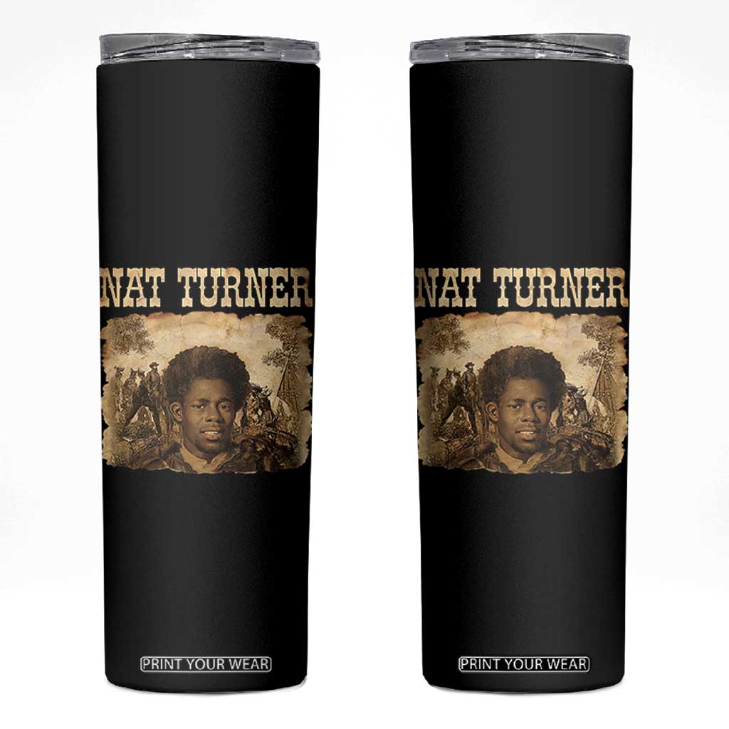Nat Turner Skinny Tumbler Black History African American TS14 Black Print Your Wear