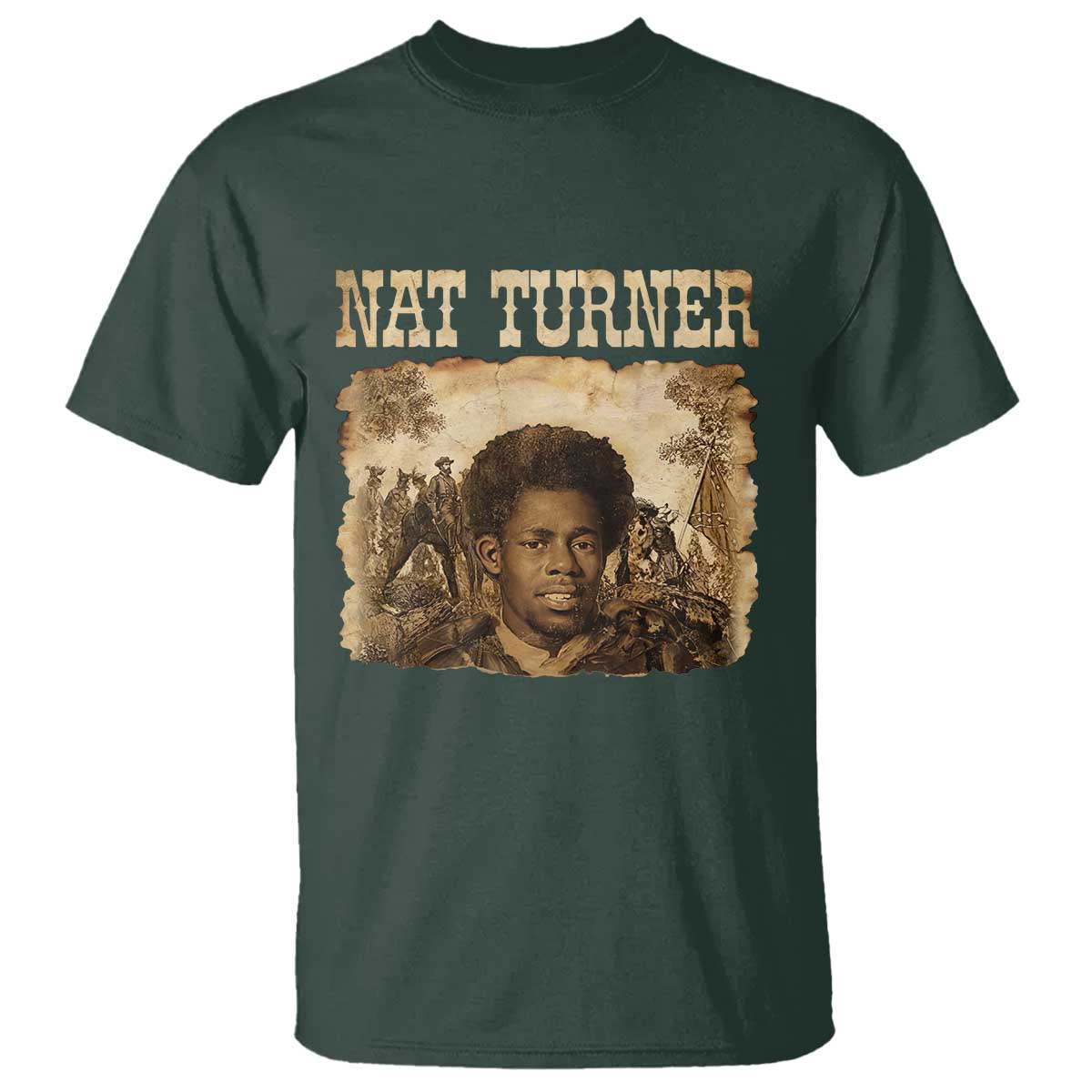 Nat Turner T Shirt Black History African American TS14 Dark Forest Green Print Your Wear