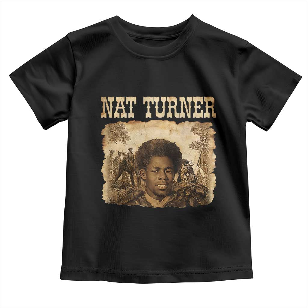 Nat Turner Toddler T Shirt Black History African American TS14 Black Print Your Wear