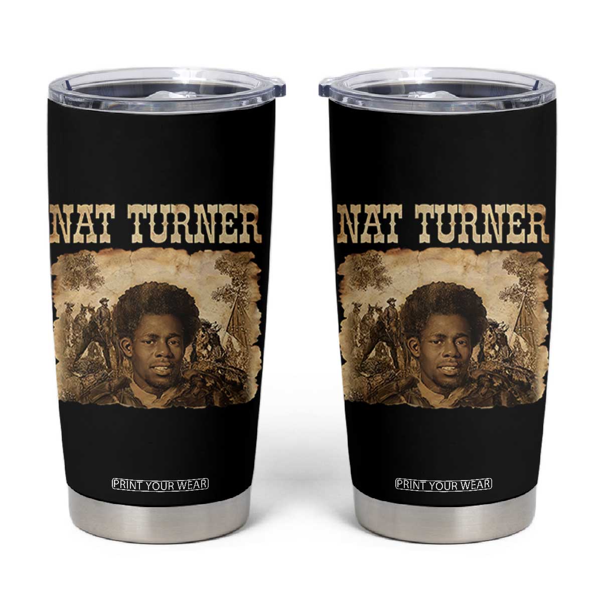Nat Turner Tumbler Cup Black History African American TS14 Black Print Your Wear
