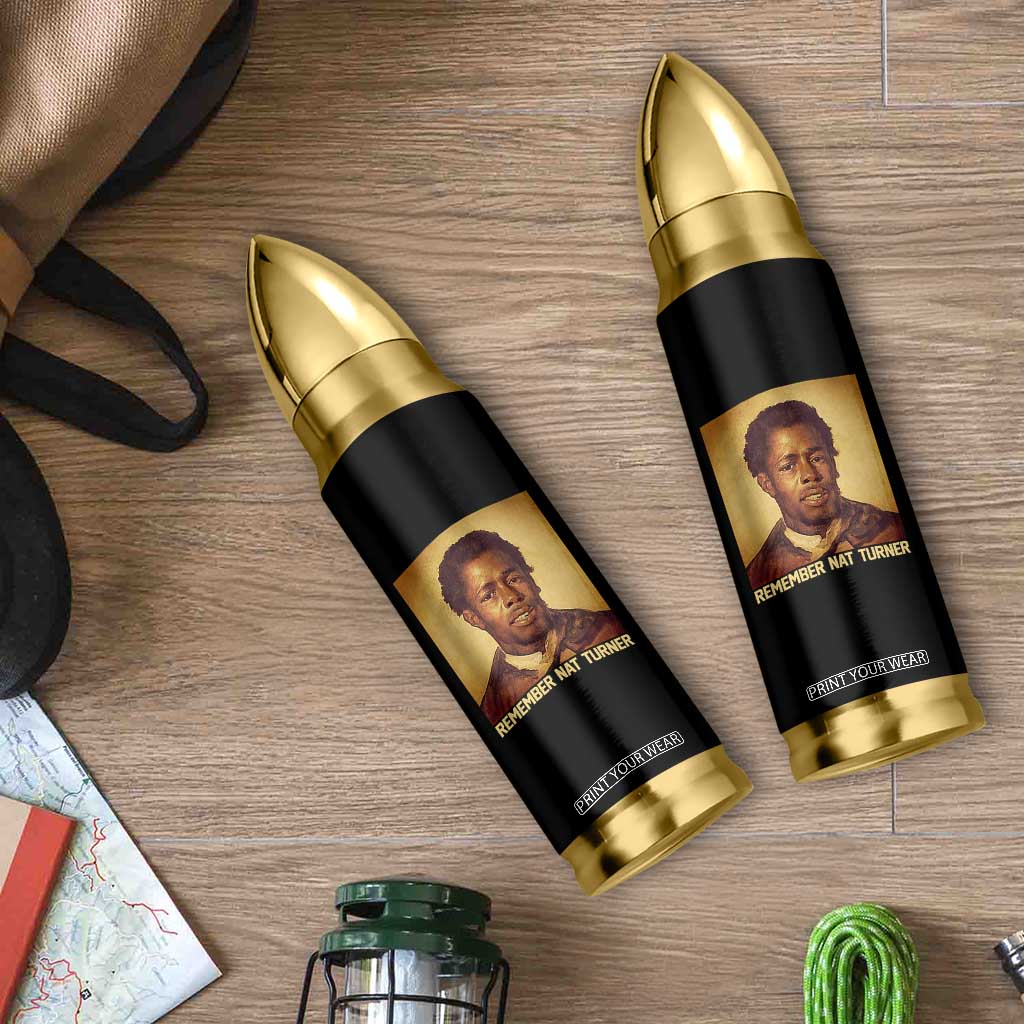 Nat Turner Bullet Tumbler Black History Month TS14 Print Your Wear