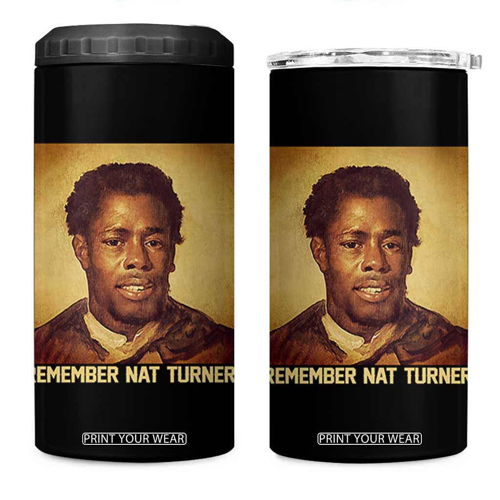 Nat Turner 4 in 1 Can Cooler Tumbler Black History Month TS14 One Size: 16 oz Black Print Your Wear