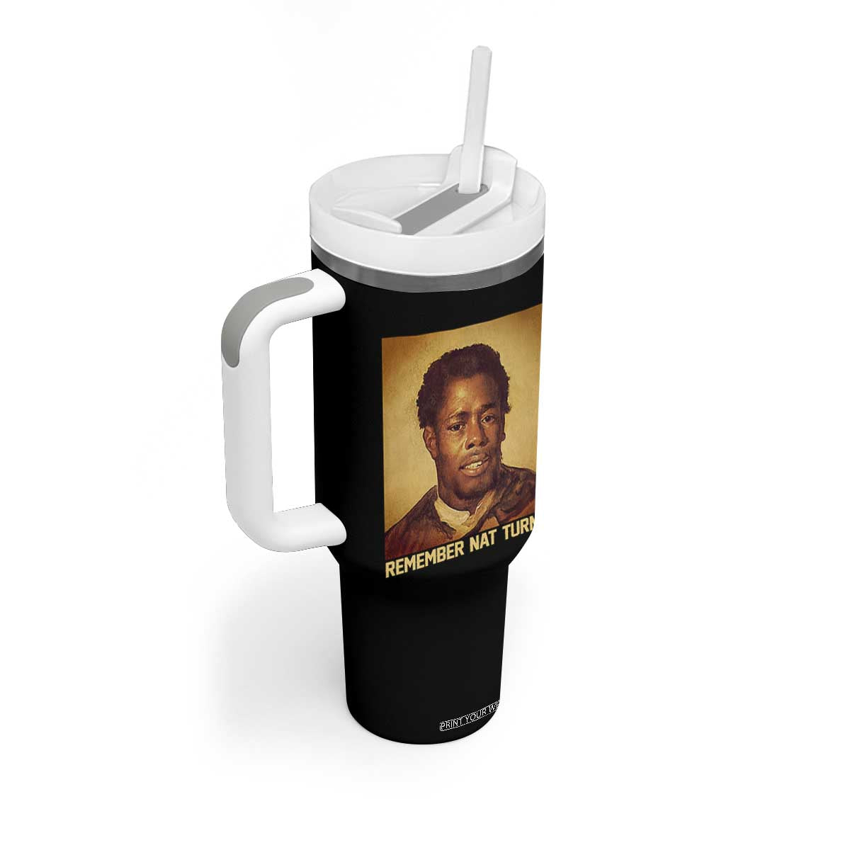 Nat Turner Tumbler With Handle Black History Month TS14 Print Your Wear