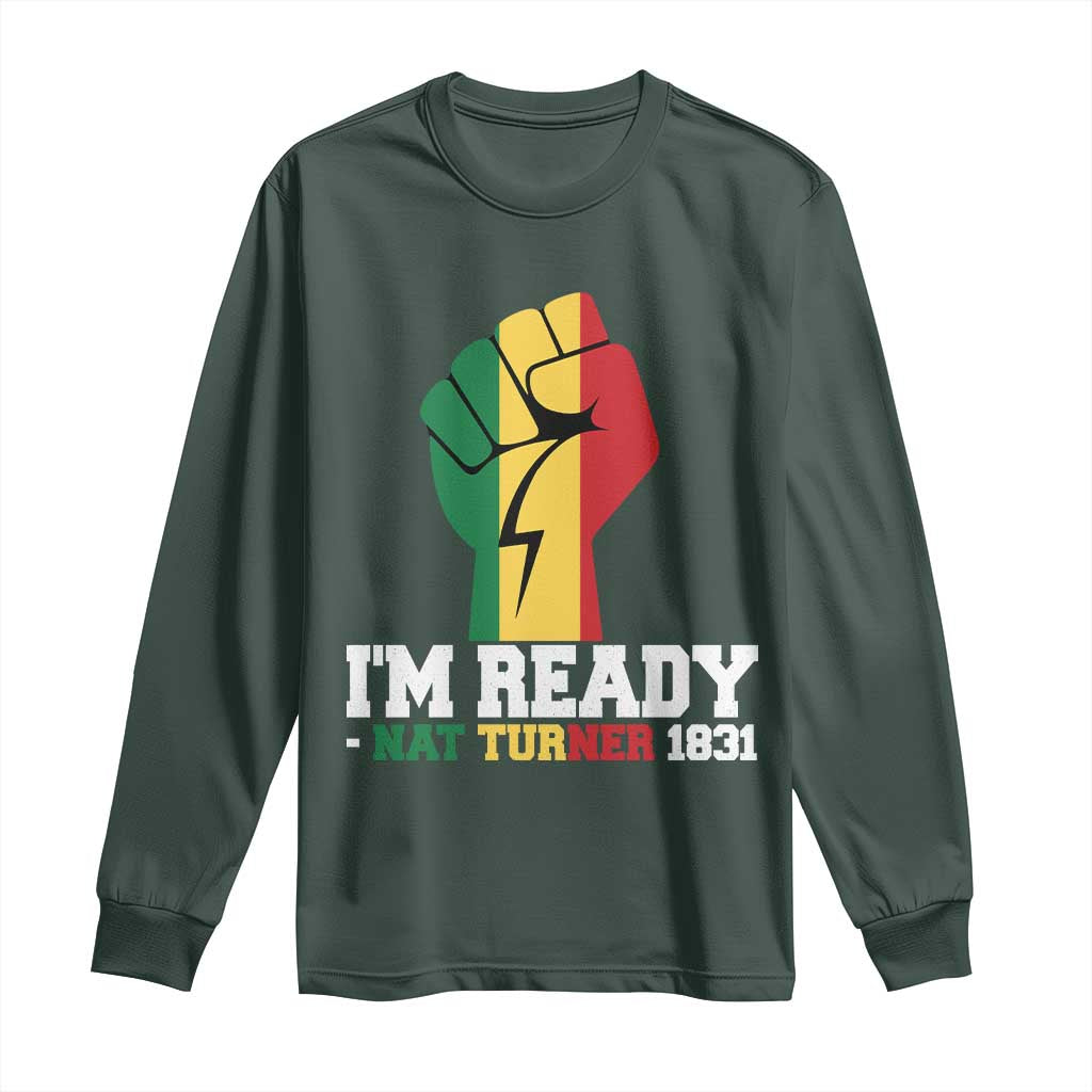Nat Turner Quote Long Sleeve Shirt Black History African American TS14 Dark Forest Green Print Your Wear
