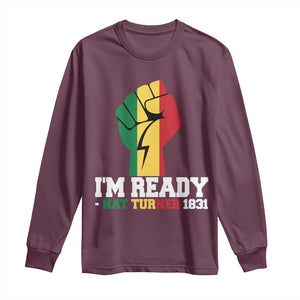 Nat Turner Quote Long Sleeve Shirt Black History African American TS14 Maroon Print Your Wear