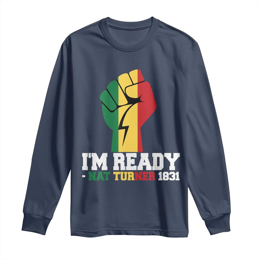 Nat Turner Quote Long Sleeve Shirt Black History African American TS14 Navy Print Your Wear