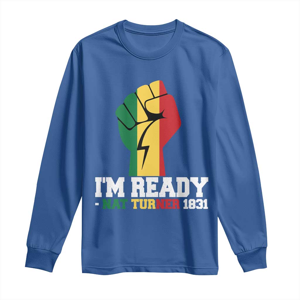 Nat Turner Quote Long Sleeve Shirt Black History African American TS14 Royal Blue Print Your Wear