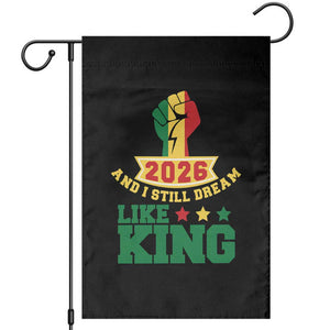 MLK Day Garden Flag 2026 And I Still Dream Like King TS14 Black Print Your Wear