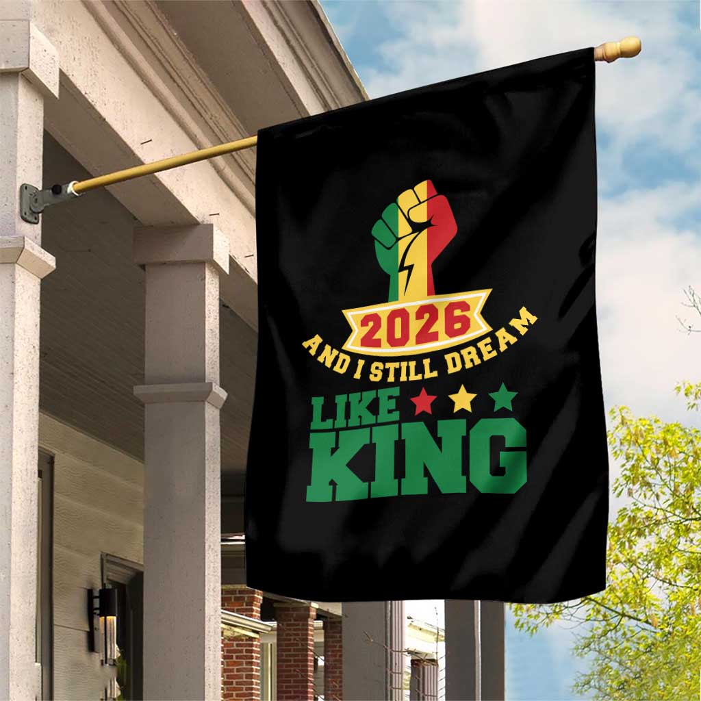 MLK Day Garden Flag 2026 And I Still Dream Like King TS14 Print Your Wear