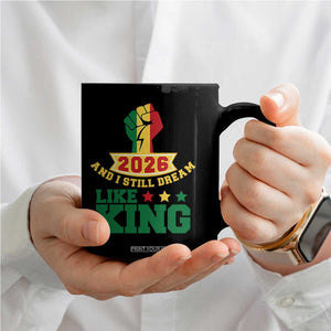 MLK Day Coffee Mug 2026 And I Still Dream Like King TS14 Print Your Wear
