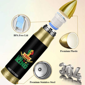 MLK Day Bullet Tumbler 2026 And I Still Dream Like King TS14 Print Your Wear