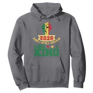 MLK Day Hoodie 2026 And I Still Dream Like King TS14 Charcoal Print Your Wear