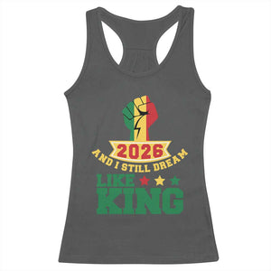 MLK Day Racerback Tank Top 2026 And I Still Dream Like King TS14 Dark Heather Print Your Wear