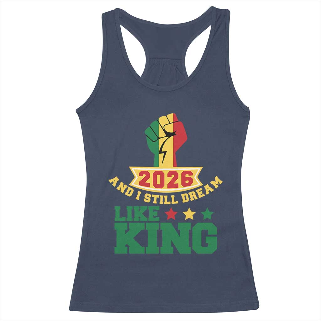 MLK Day Racerback Tank Top 2026 And I Still Dream Like King TS14 Navy Print Your Wear