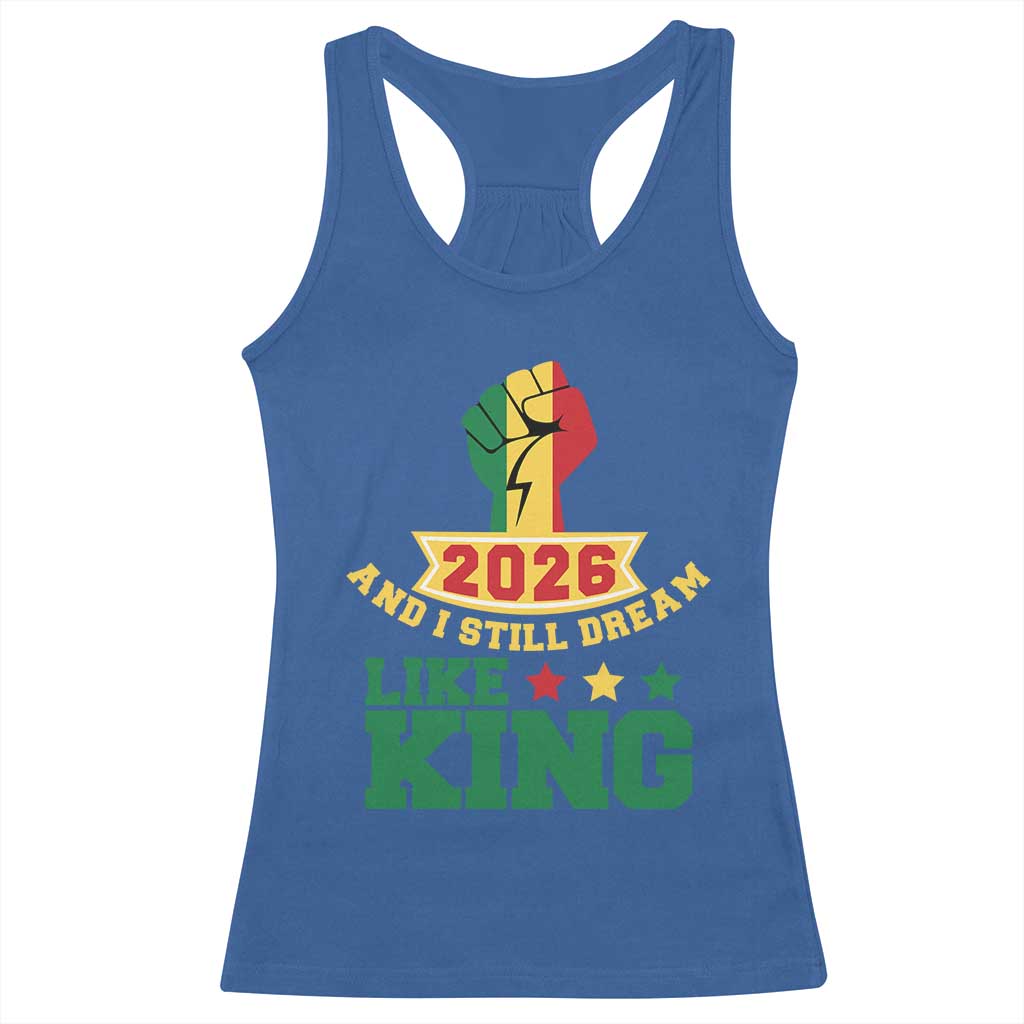 MLK Day Racerback Tank Top 2026 And I Still Dream Like King TS14 Royal Blue Print Your Wear
