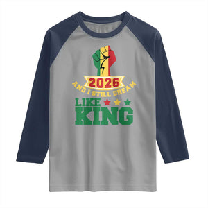 MLK Day Raglan Shirt 2026 And I Still Dream Like King TS14 Sport Gray Navy Print Your Wear