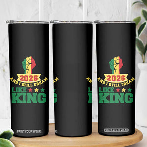 MLK Day Skinny Tumbler 2026 And I Still Dream Like King TS14 Print Your Wear