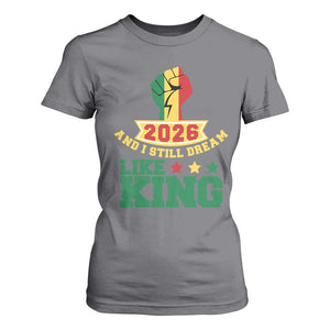 MLK Day T Shirt For Women 2026 And I Still Dream Like King TS14 Charcoal Print Your Wear