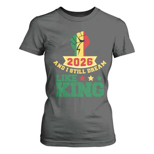 MLK Day T Shirt For Women 2026 And I Still Dream Like King TS14 Dark Heather Print Your Wear