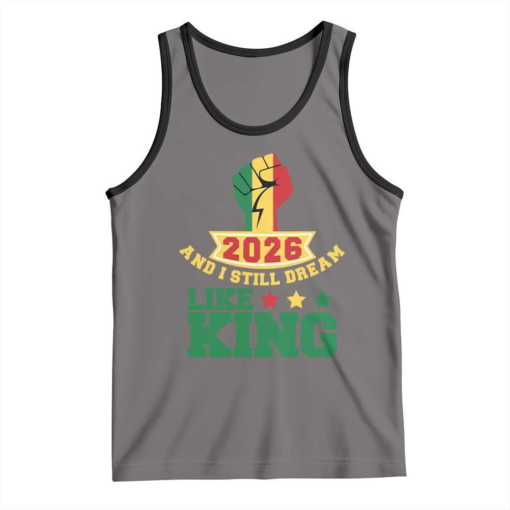 MLK Day Tank Top 2026 And I Still Dream Like King TS14 Deep Heather Black Print Your Wear