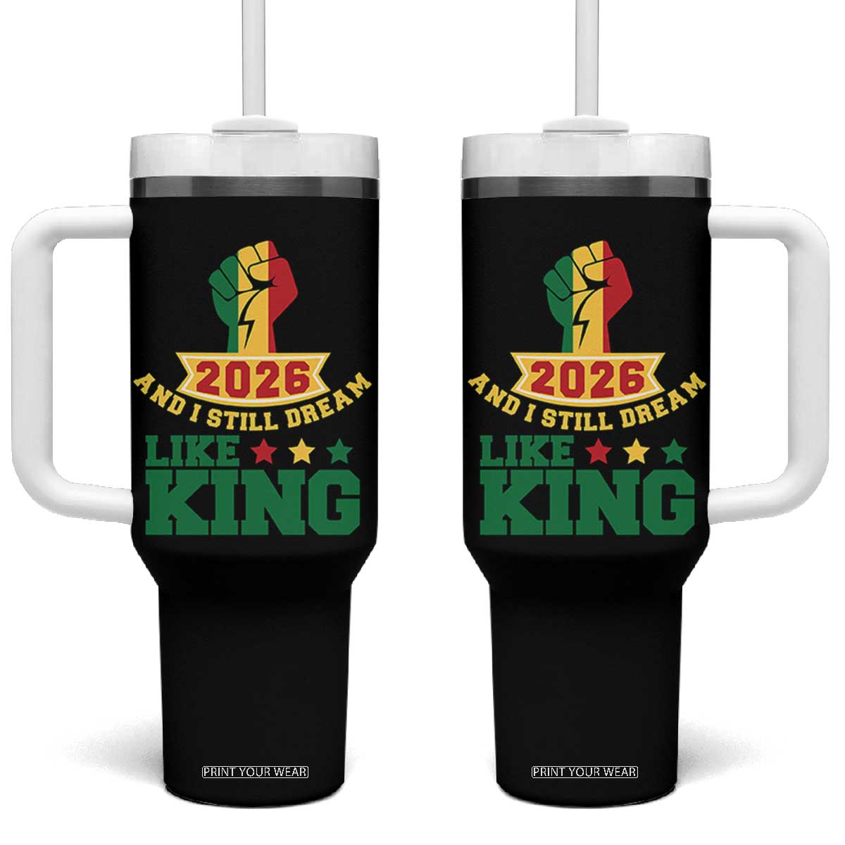 MLK Day Tumbler With Handle 2026 And I Still Dream Like King TS14 One Size: 40 oz Black Print Your Wear