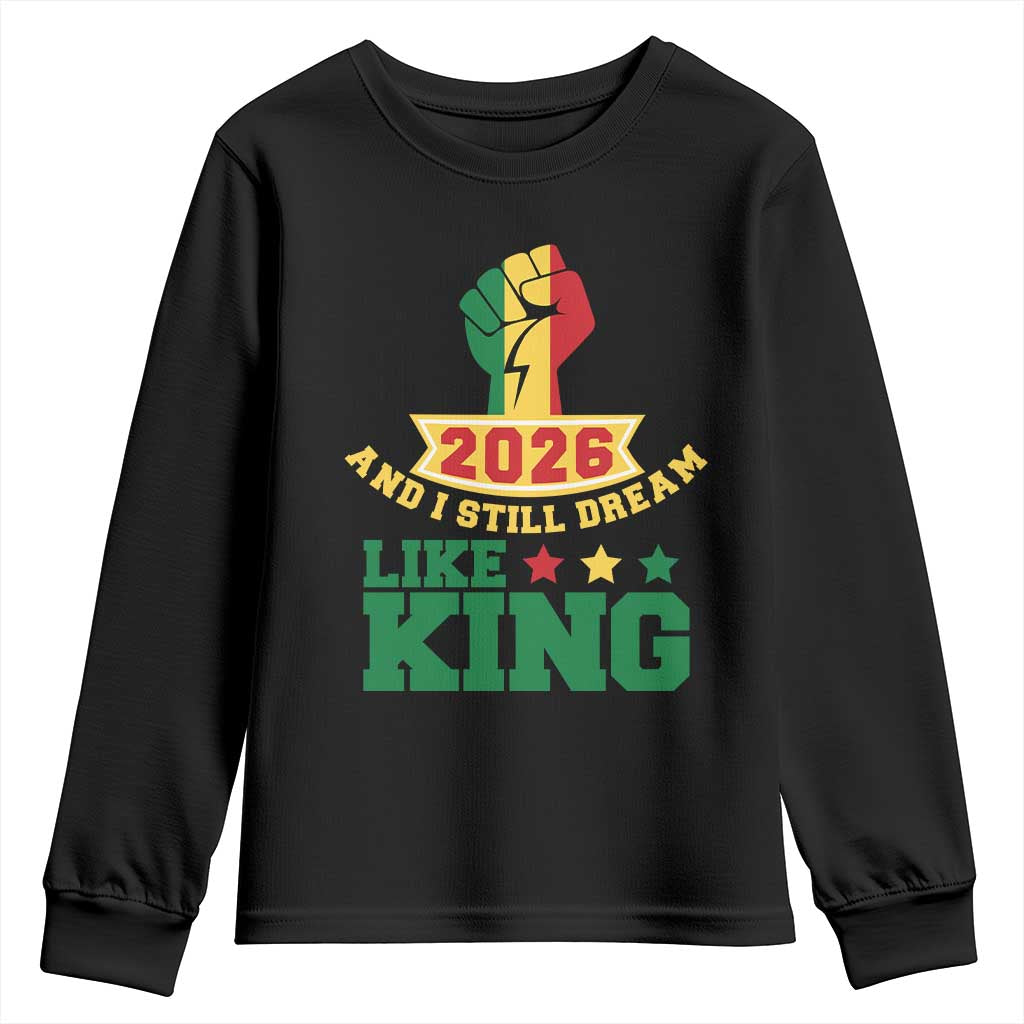 MLK Day Youth Sweatshirt 2026 And I Still Dream Like King TS14 Black Print Your Wear