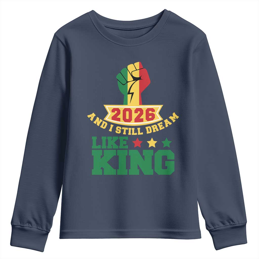 MLK Day Youth Sweatshirt 2026 And I Still Dream Like King TS14 Navy Print Your Wear