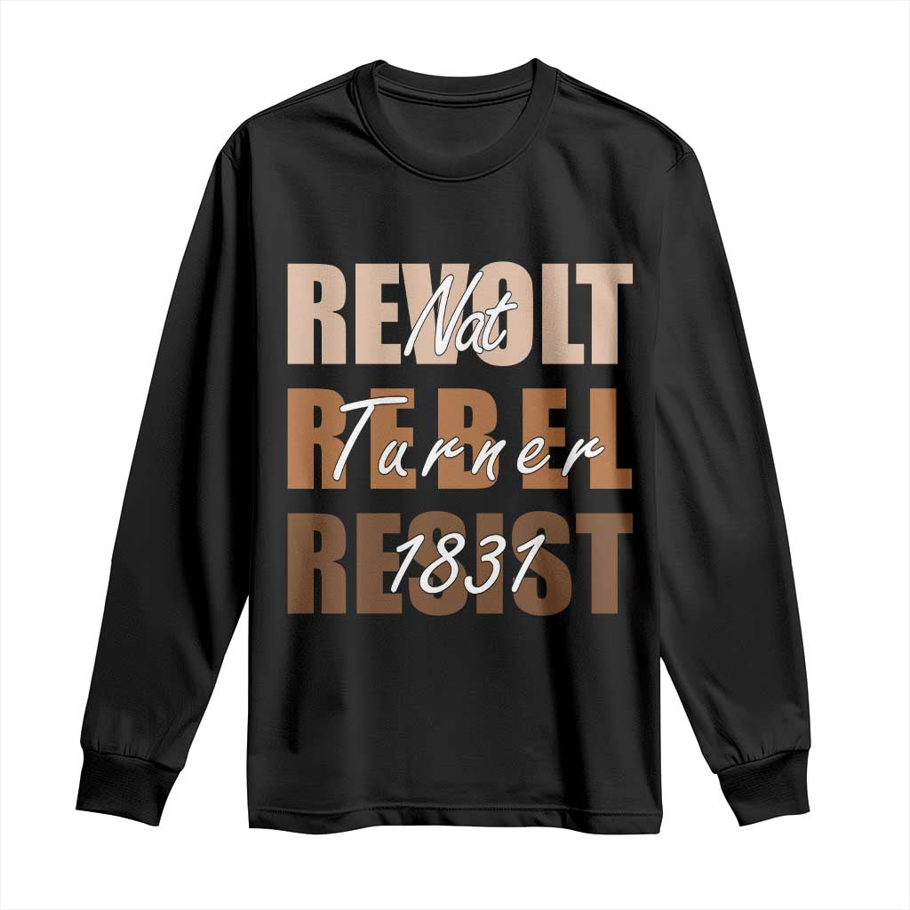 Nat Turner Quote Long Sleeve Shirt Black History Month TS14 Black Print Your Wear