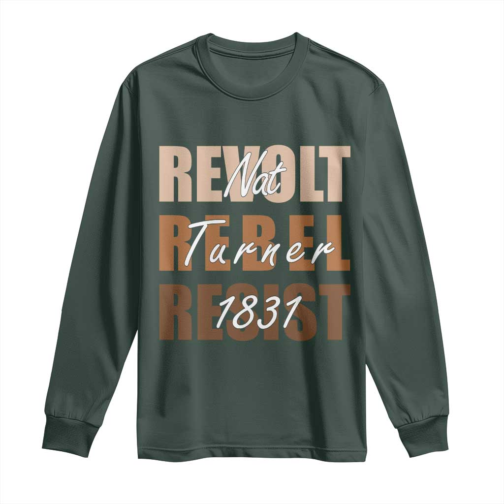 Nat Turner Quote Long Sleeve Shirt Black History Month TS14 Dark Forest Green Print Your Wear
