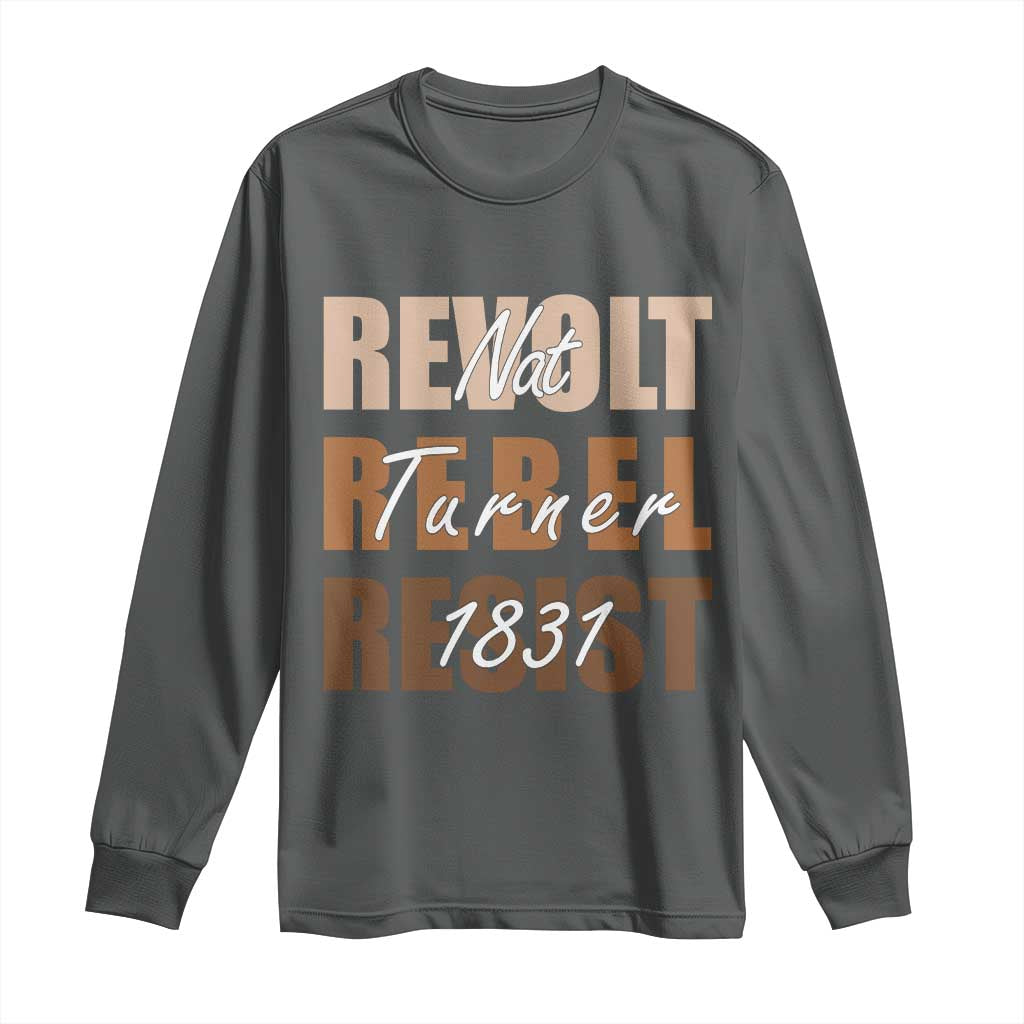 Nat Turner Quote Long Sleeve Shirt Black History Month TS14 Dark Heather Print Your Wear