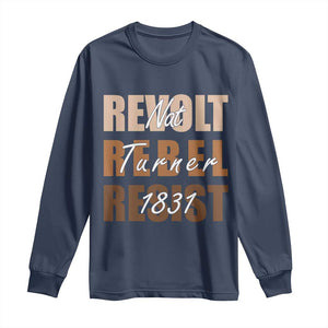 Nat Turner Quote Long Sleeve Shirt Black History Month TS14 Navy Print Your Wear