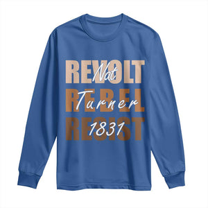 Nat Turner Quote Long Sleeve Shirt Black History Month TS14 Royal Blue Print Your Wear